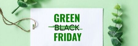 Le Green Friday qui dit non au black friday !